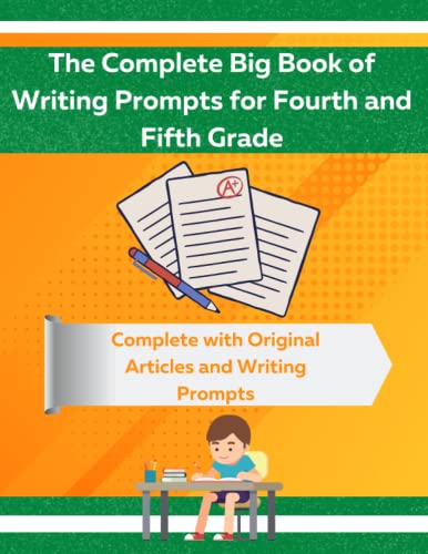 The Complete Big Book of Writing Prompts for Fourth and fifth Grade: Daily Practice for 4th Graders for Reading and Expository Essay Writing Practice, ... Journal (Reading Comprehension Workbooks) von Independently published